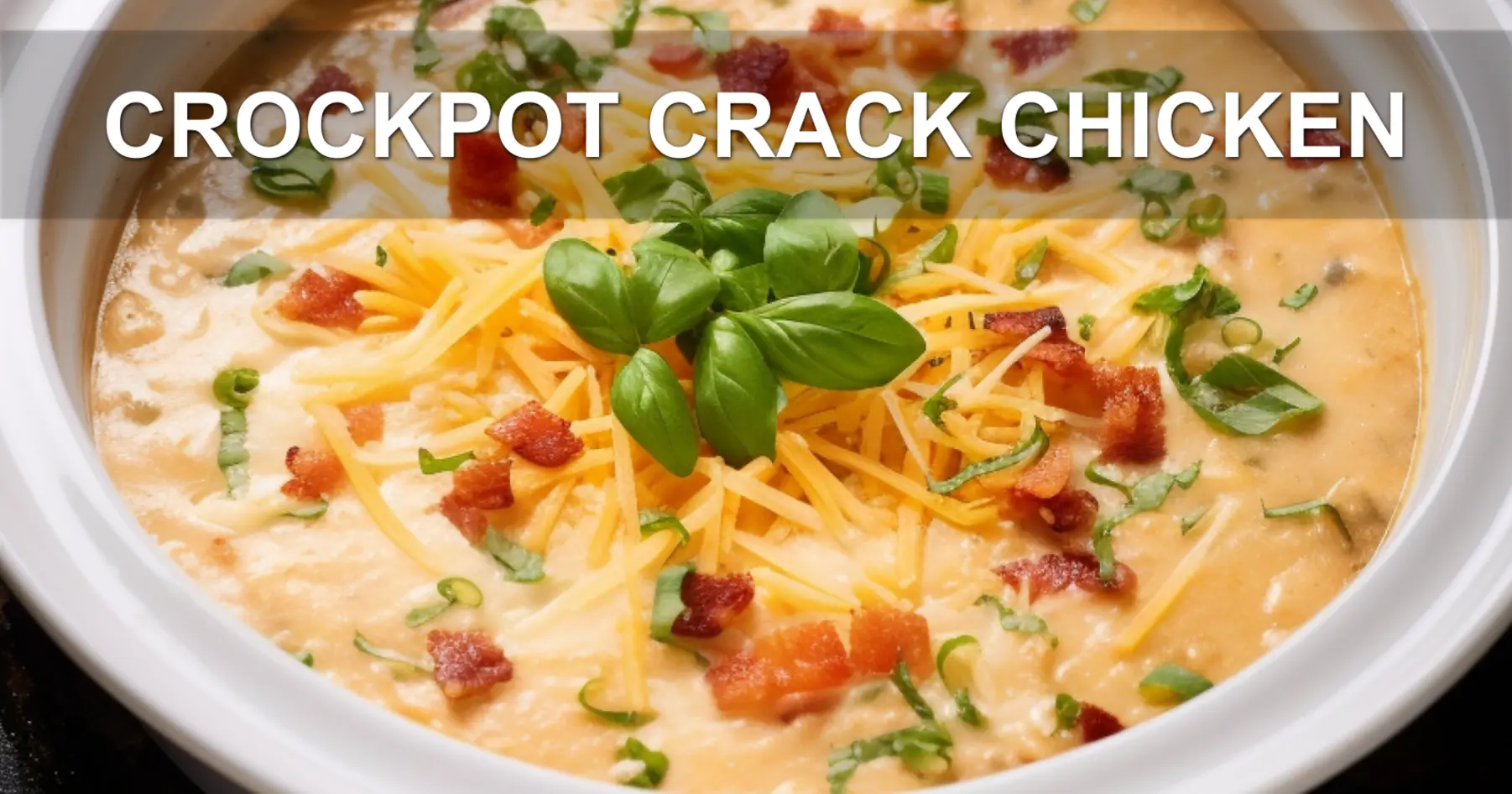 CROCKPOT CRACK CHICKEN centered hero view, clean and uncluttered
