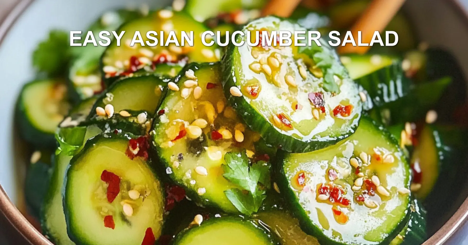 EASY ASIAN CUCUMBER SALAD centered hero view, clean and uncluttered
