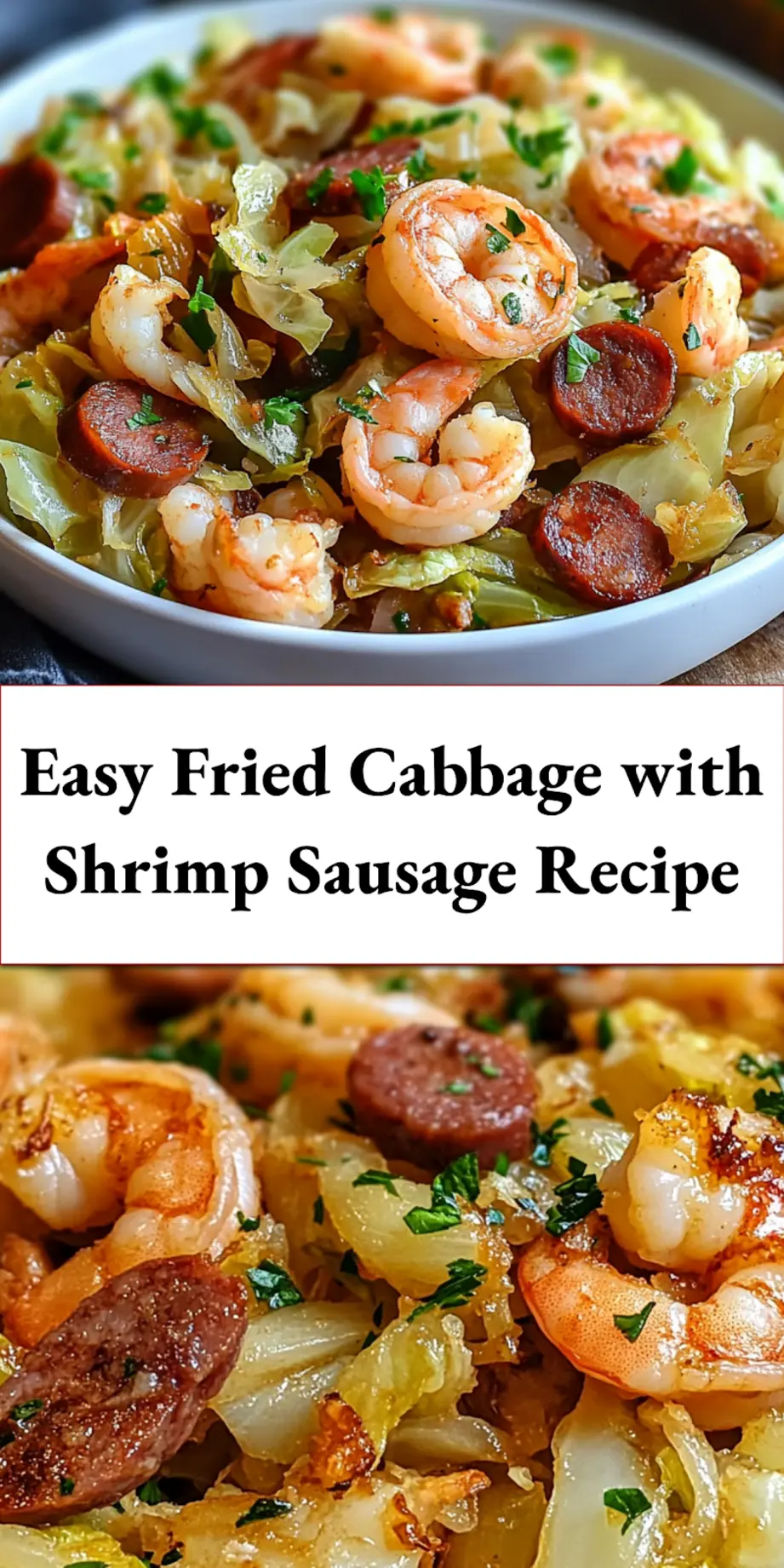 Fried Cabbage with Shrimp and Sausage Ultimate Recipe 7 Close-up of fried cabbage with shrimp and sausage served in a skillet