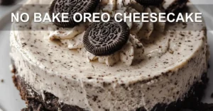 NO BAKE OREO CHEESECAKE centered hero view, clean and uncluttered