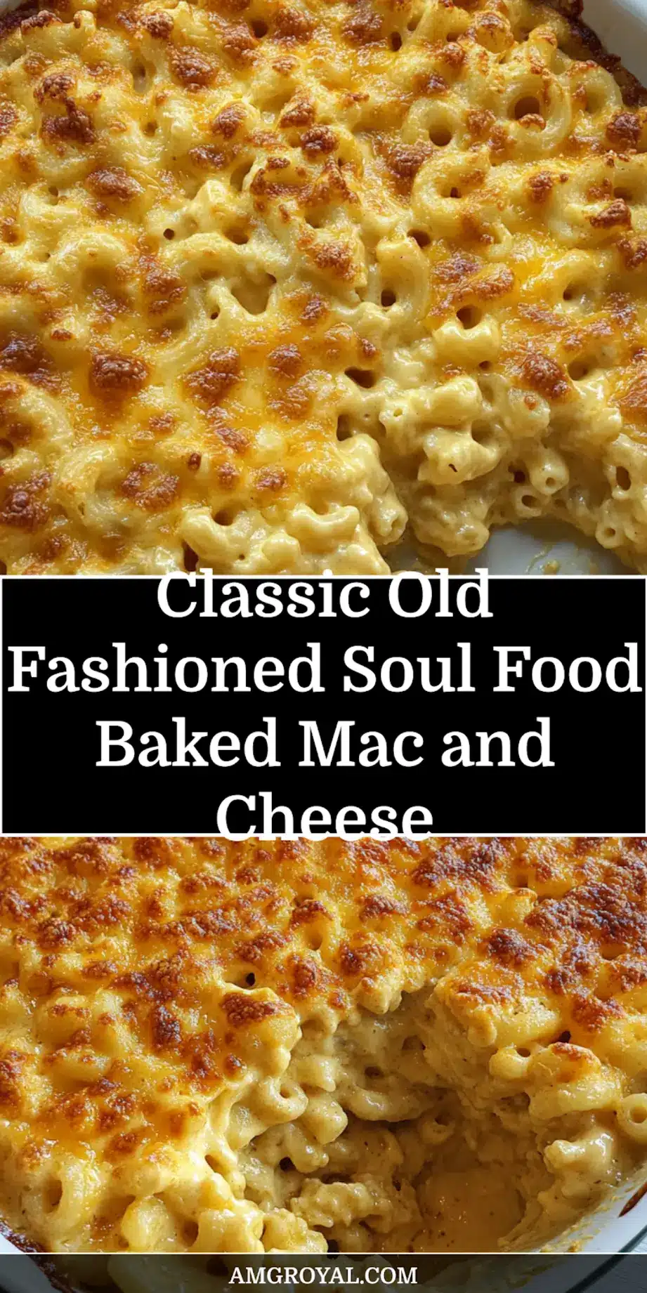 Old Fashioned Soul Food Baked Mac and Cheese Recipe 7 OLD FASHIONED SOUL FOOD BAKED MAC AND CHEESE centered hero view, clean and uncluttered_pin