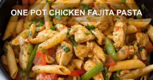 ONE POT CHICKEN FAJITA PASTA centered hero view, clean and uncluttered