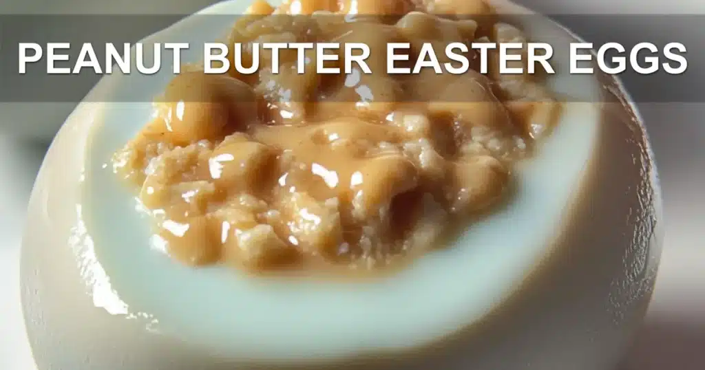 PEANUT BUTTER EASTER EGGS centered hero view, clean and uncluttered