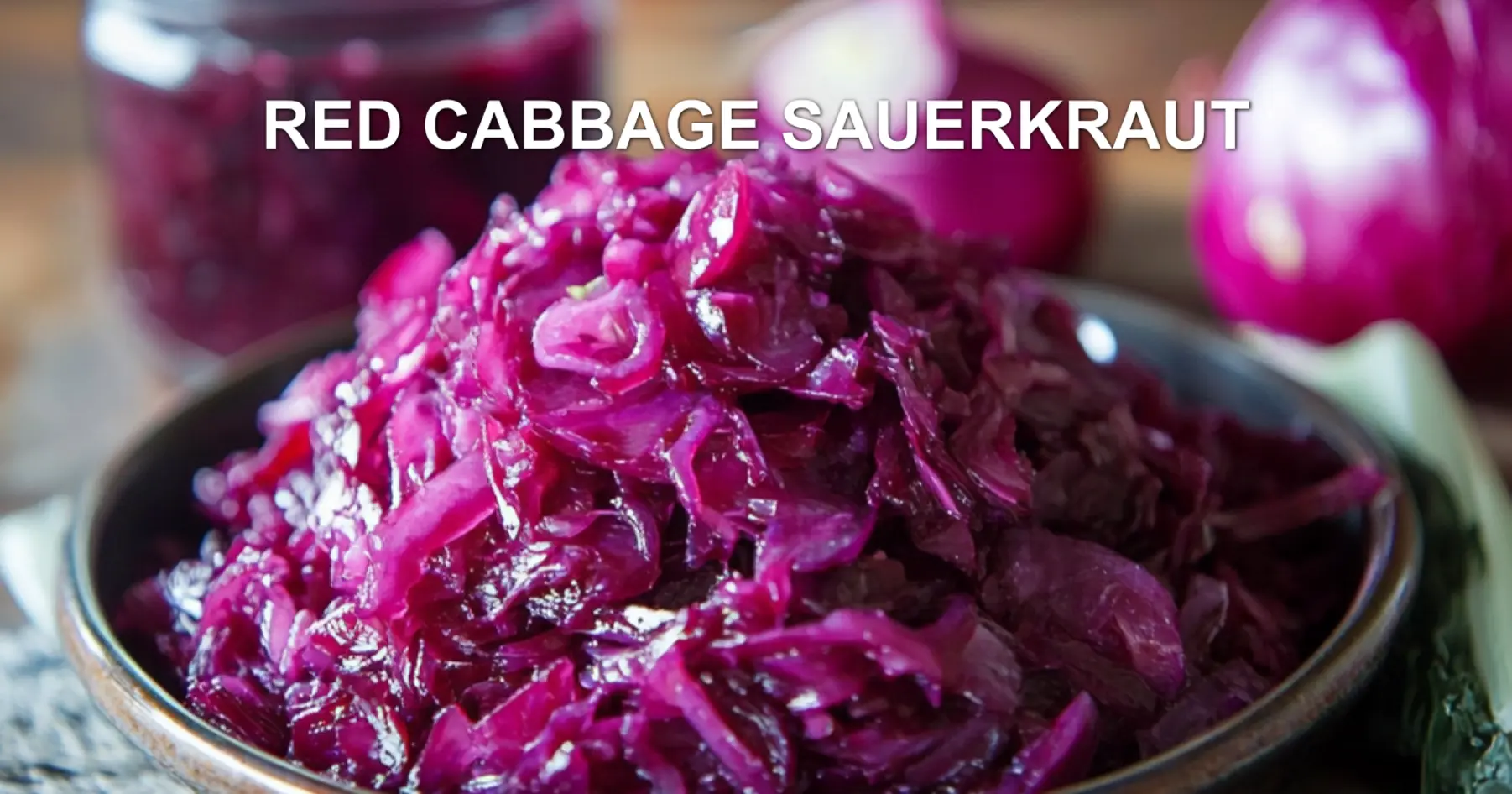 Red Cabbage Sauerkraut for Delicious Gut Health Benefits