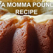 Slap Ya Momma Pound Cake Recipe: Quick Delicious Treat
