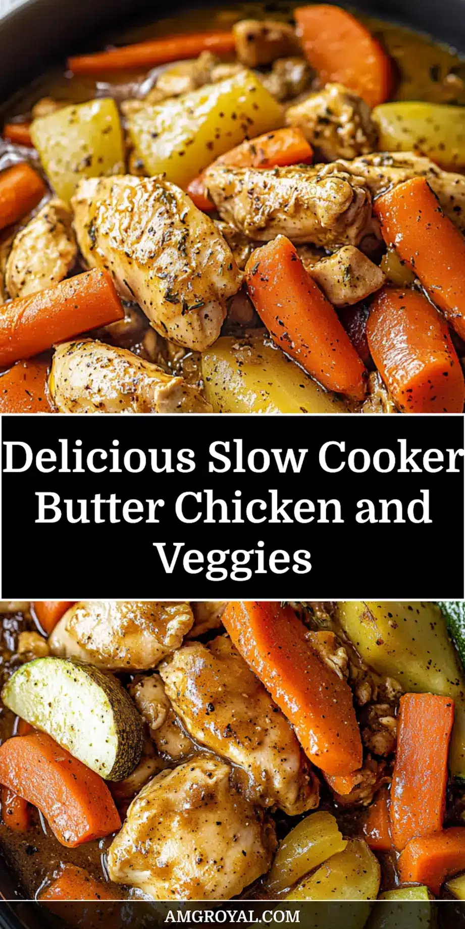 Slow Cooker Butter Chicken and Veggies Easy Recipe 7 SLOW COOKER BUTTER CHICKEN AND VEGGIES centered hero view, clean and uncluttered_pin