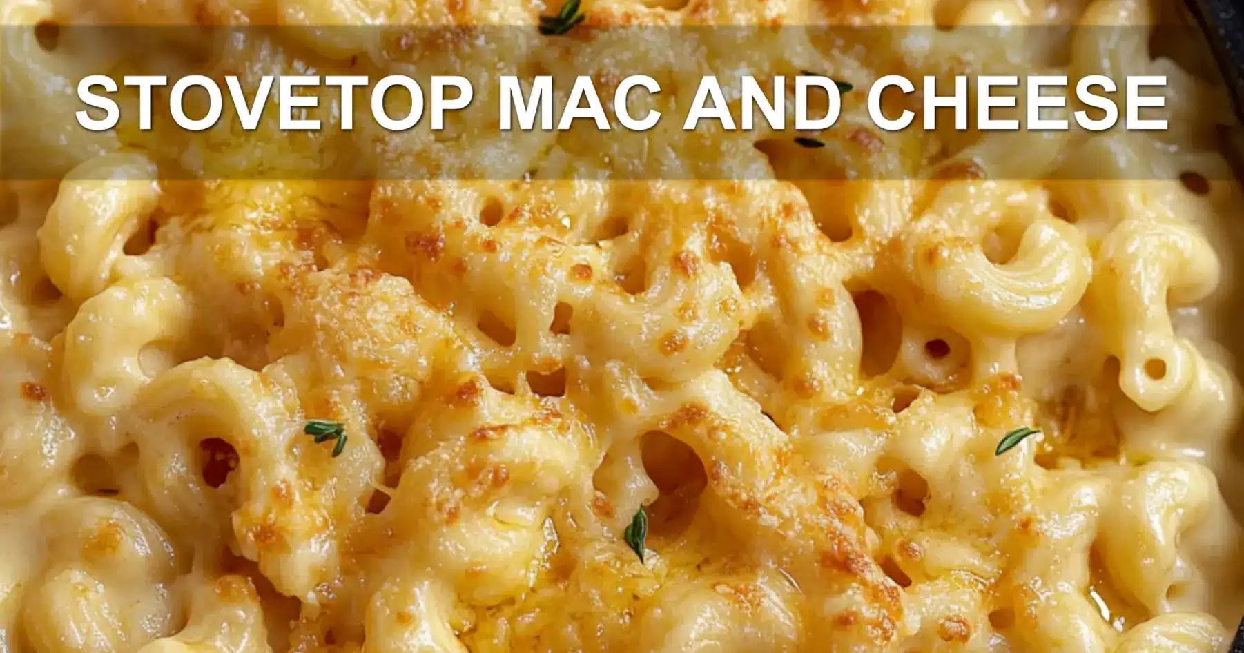 STOVETOP MAC AND CHEESE centered hero view, clean and uncluttered