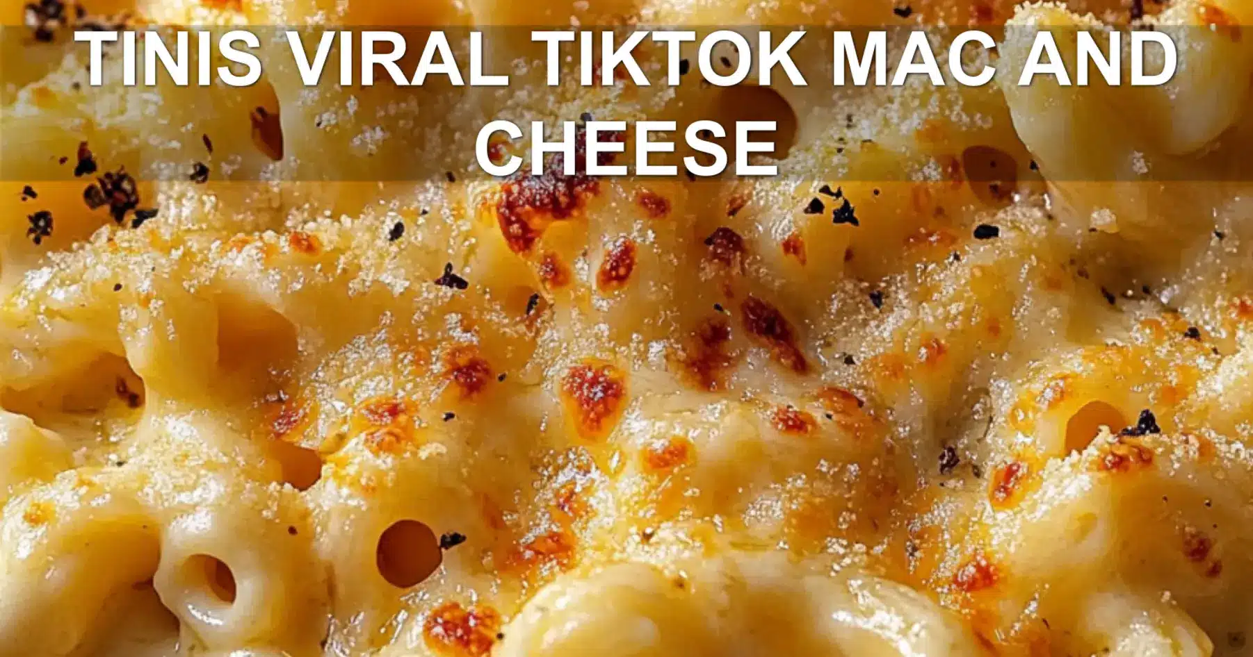 Tinis Viral TikTok Mac and Cheese Easy Delicious Recipe