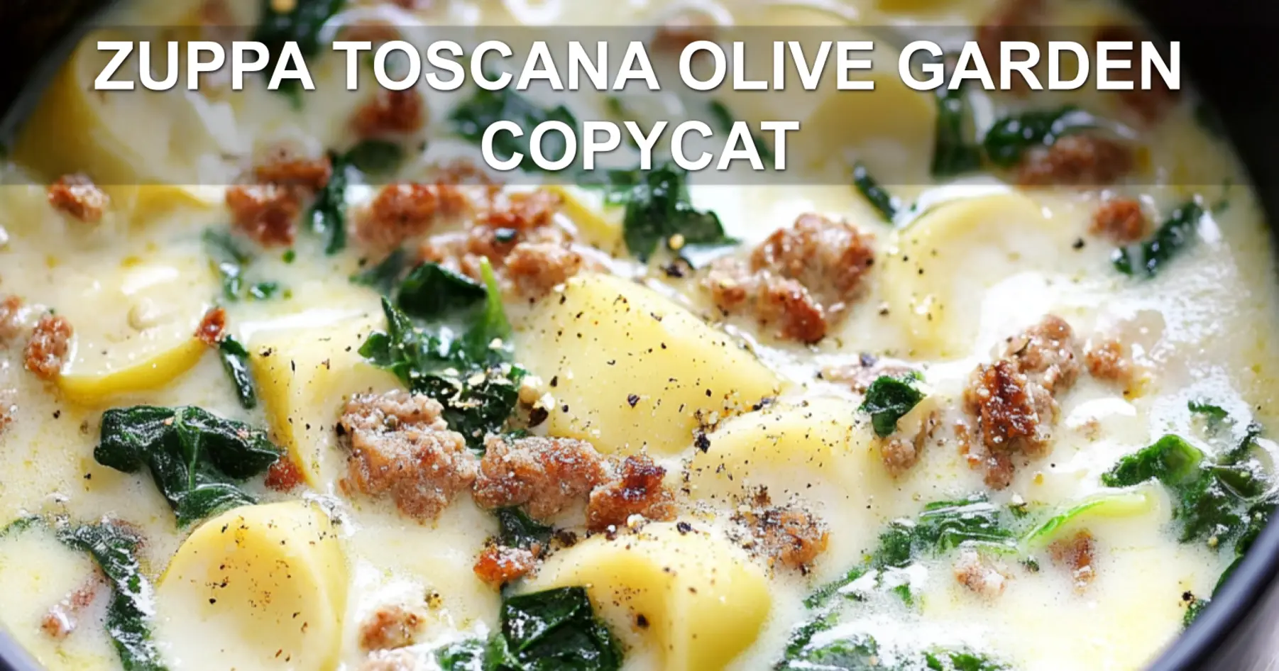 Zuppa Toscana Olive Garden Copycat Recipe to Love