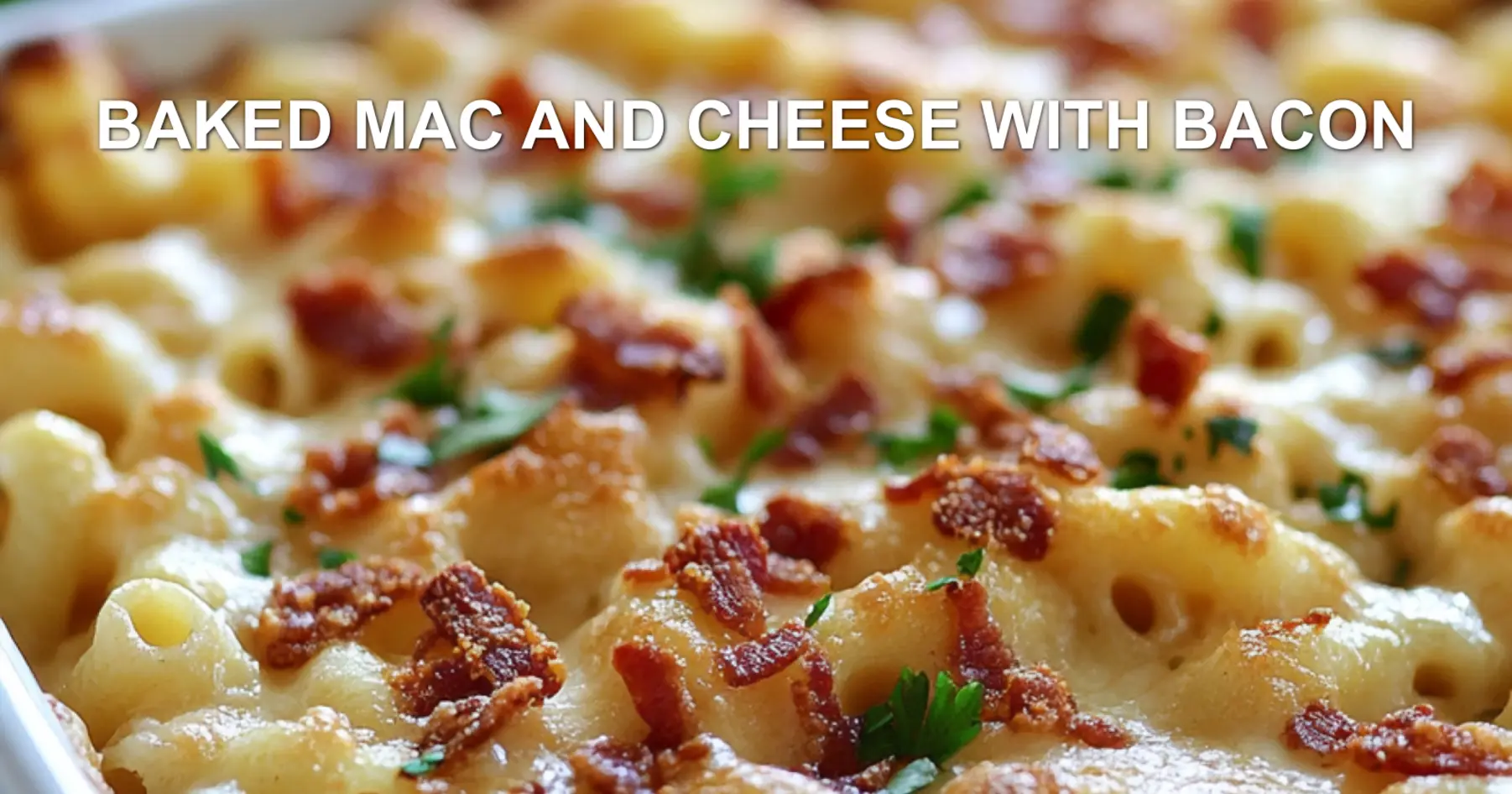 Baked mac and cheese with bacon in white dish, golden crusty top with crispy bacon pieces