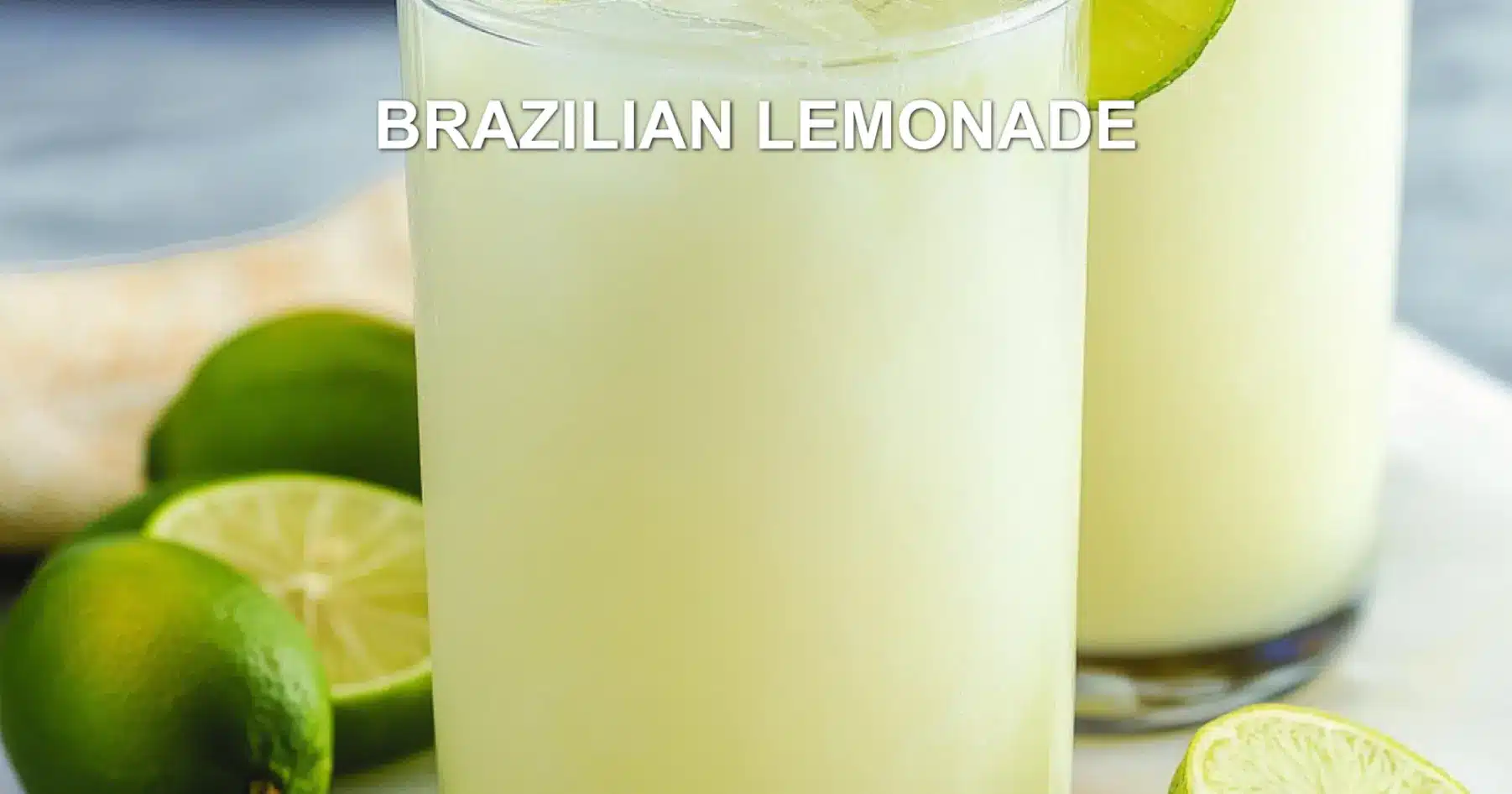 BRAZILIAN LEMONADE centered hero view, clean and uncluttered