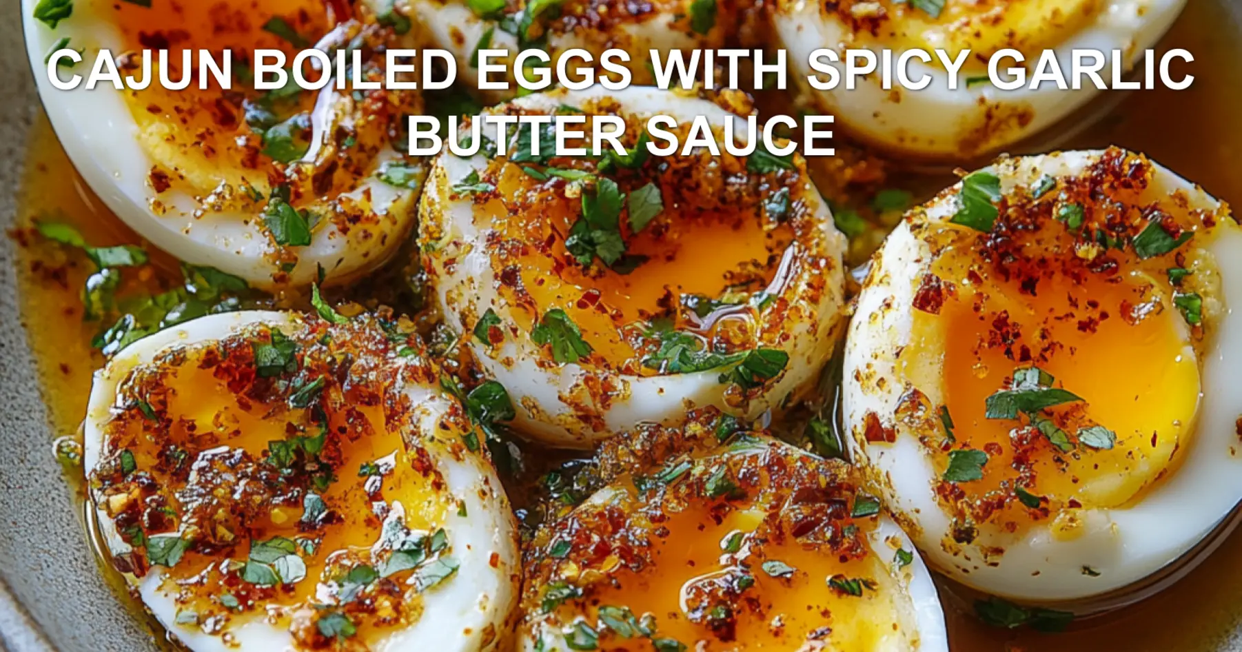 CAJUN BOILED EGGS WITH SPICY GARLIC BUTTER SAUCE centered hero view, clean and uncluttered