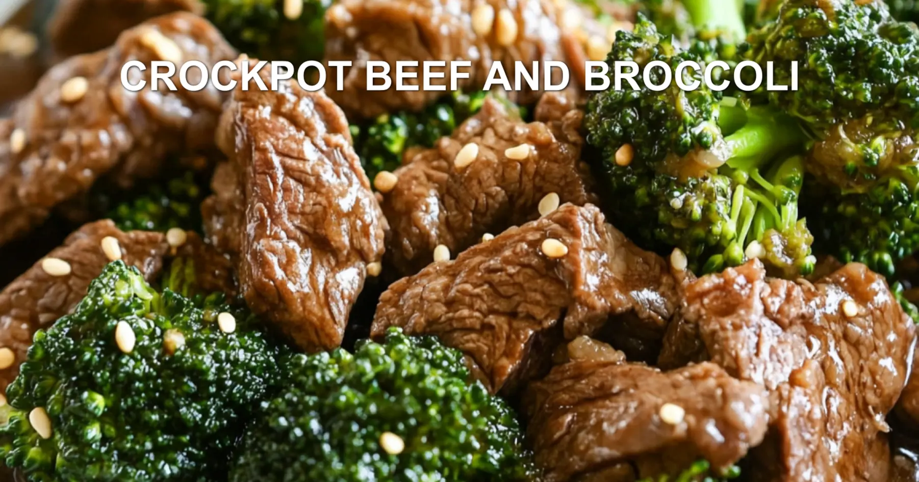 CROCKPOT BEEF AND BROCCOLI centered hero view, clean and uncluttered