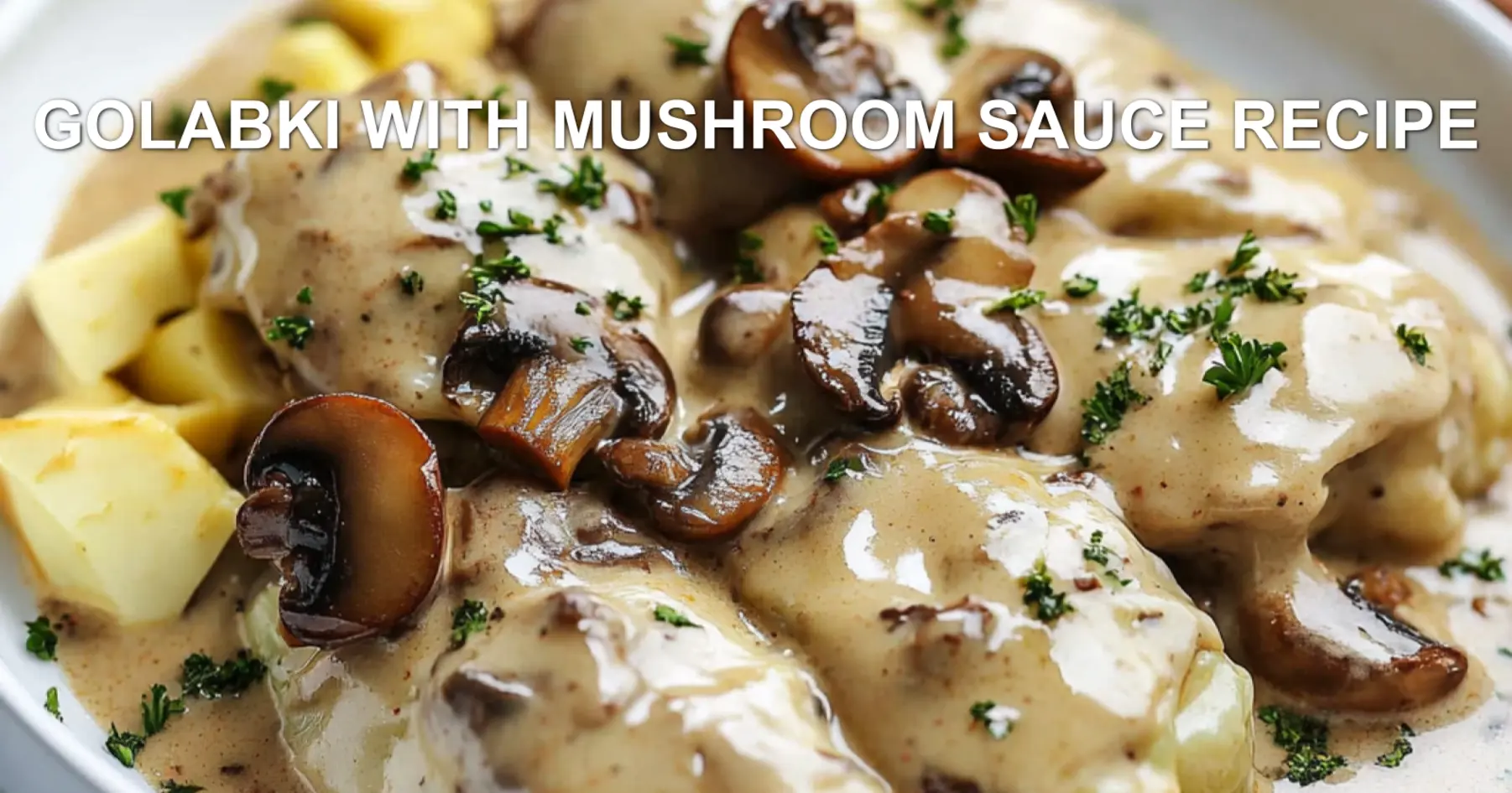 Golabki with Mushroom Sauce Recipe Easy Homemade Comfort