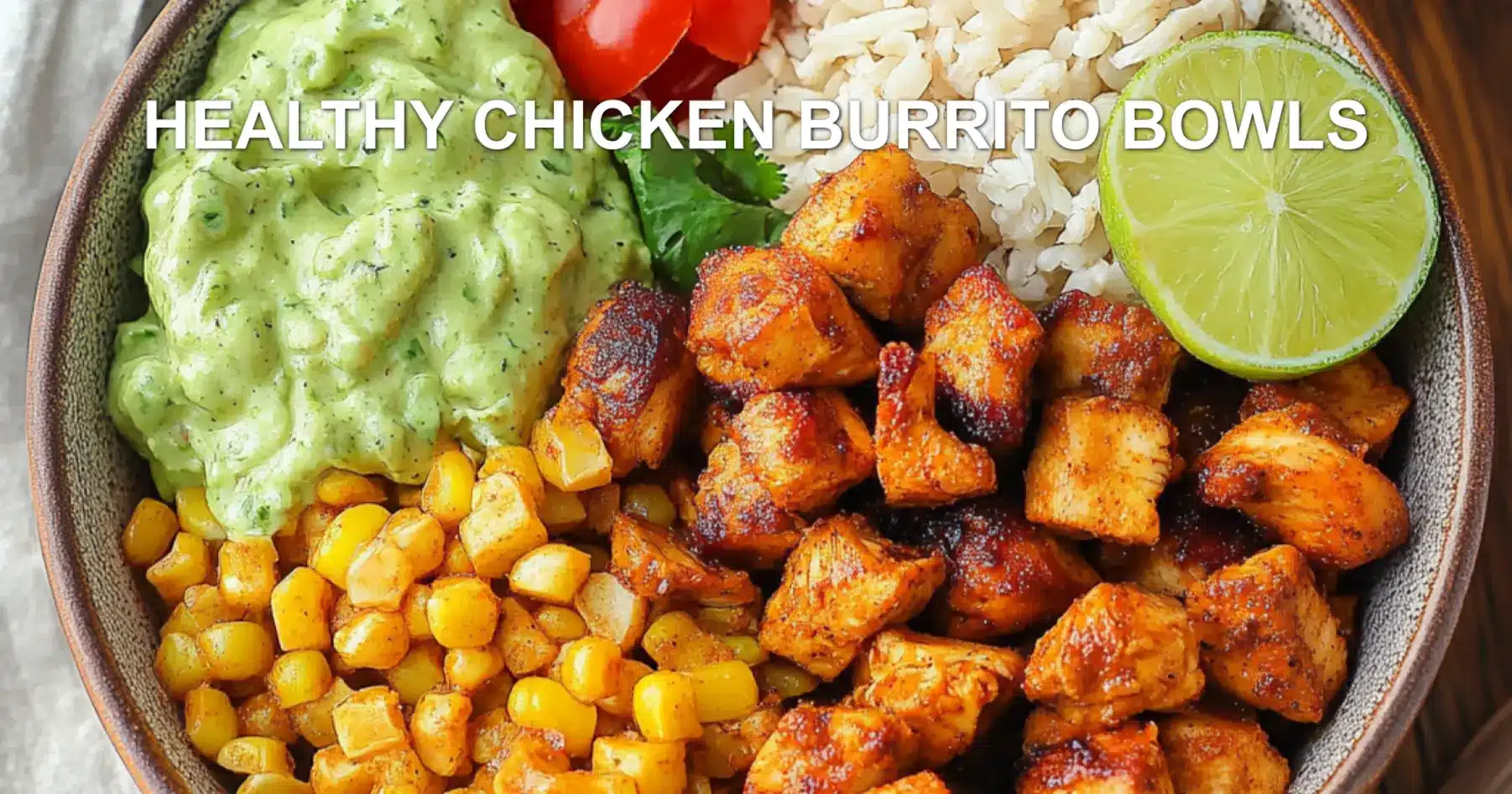 Healthy Chicken Burrito Bowls: Easy Fresh Recipe