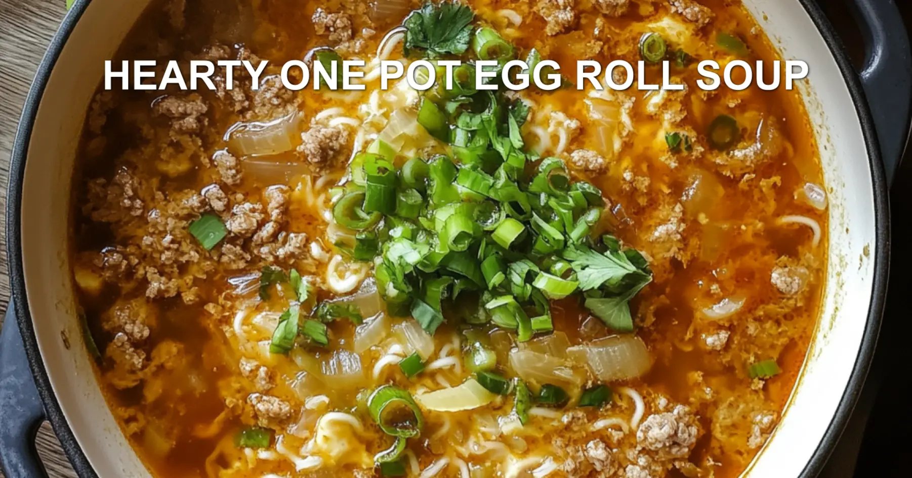 Hearty One Pot Egg Roll Soup Recipe Easy and Delicious