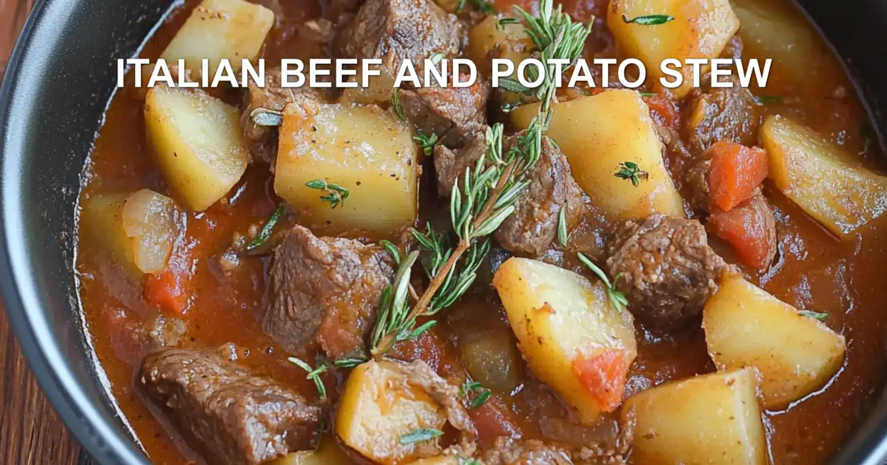 Italian Beef and Potato Stew Recipe Easy Comforting