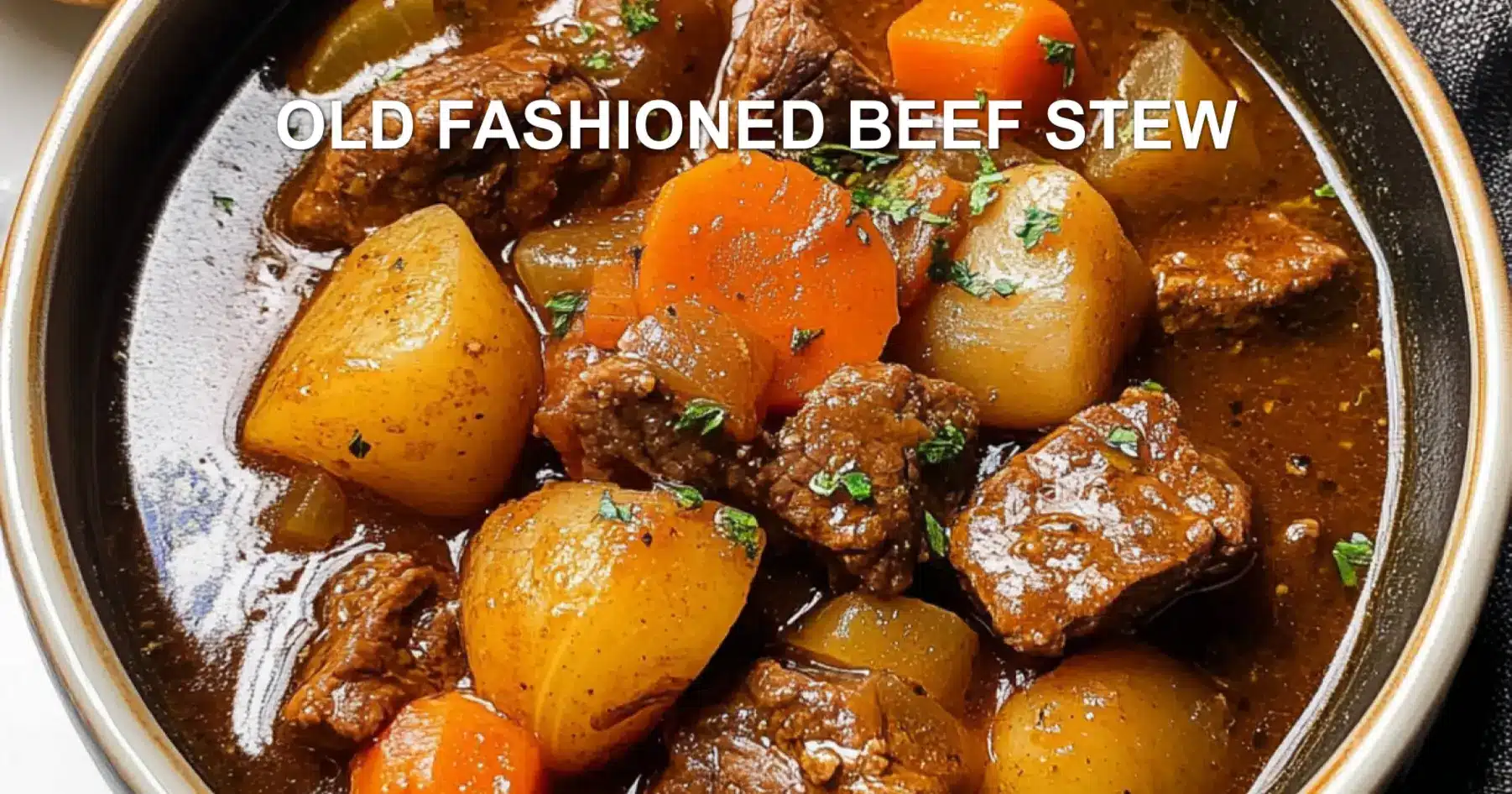 OLD FASHIONED BEEF STEW centered hero view, clean and uncluttered