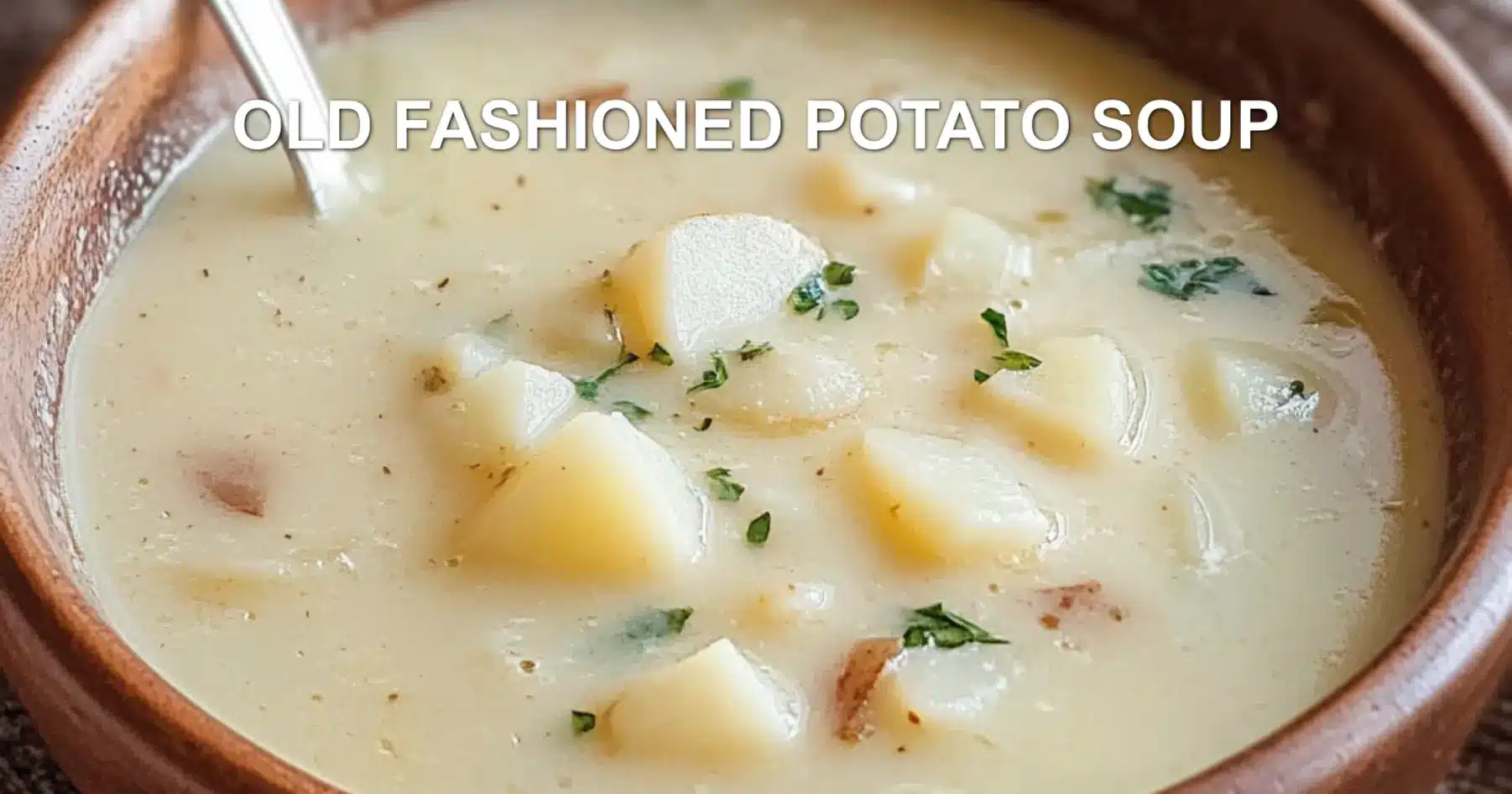 Old-Fashioned Potato Soup Recipe: Easy Cozy Comfort