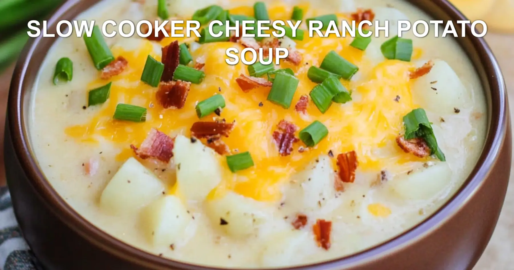 Slow Cooker Cheesy Ranch Potato Soup Recipe Easy and Delicious