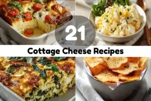 21 Cottage Cheese Recipes