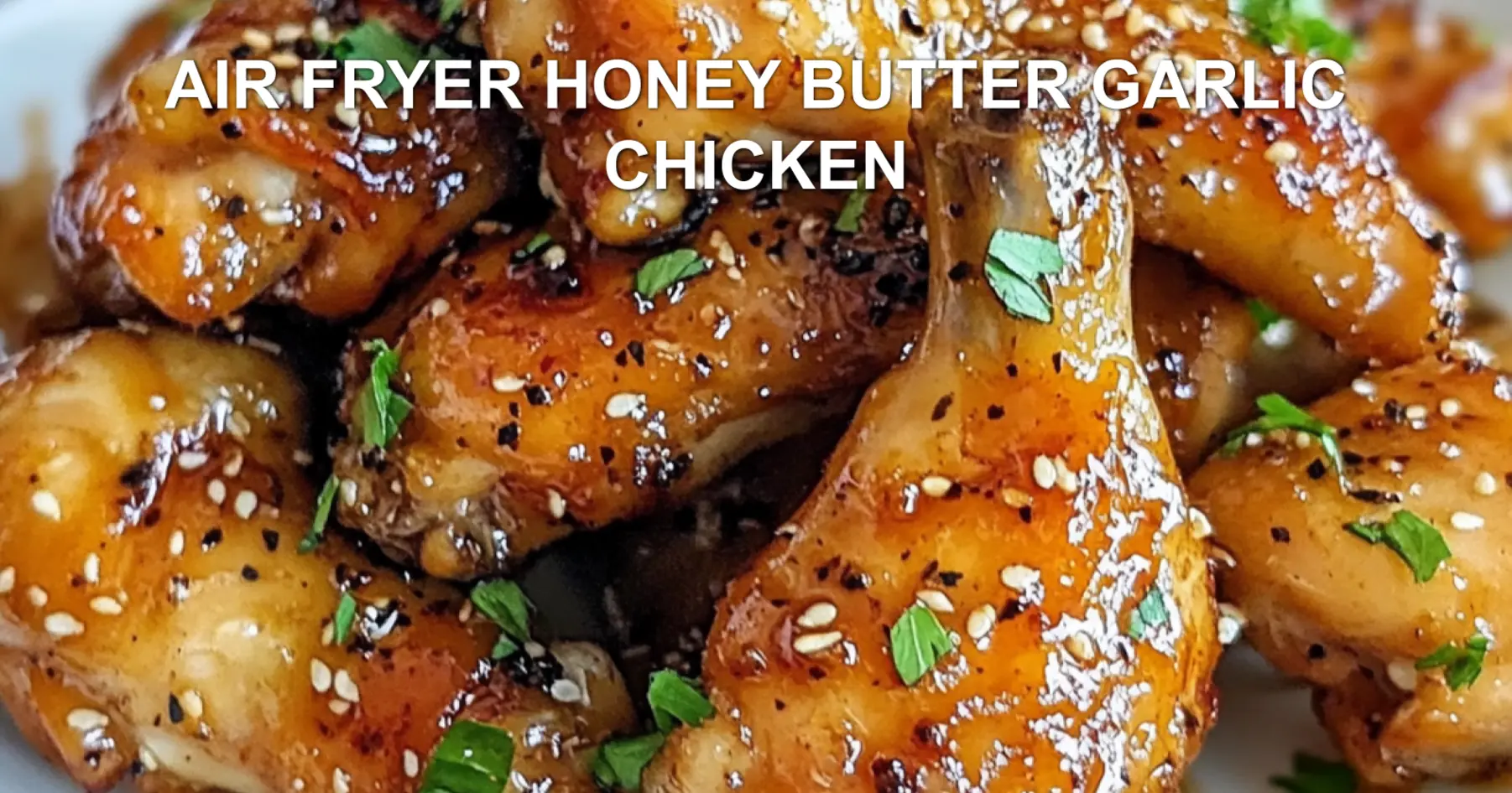 Air Fryer Honey Butter Garlic Chicken Recipe Easy