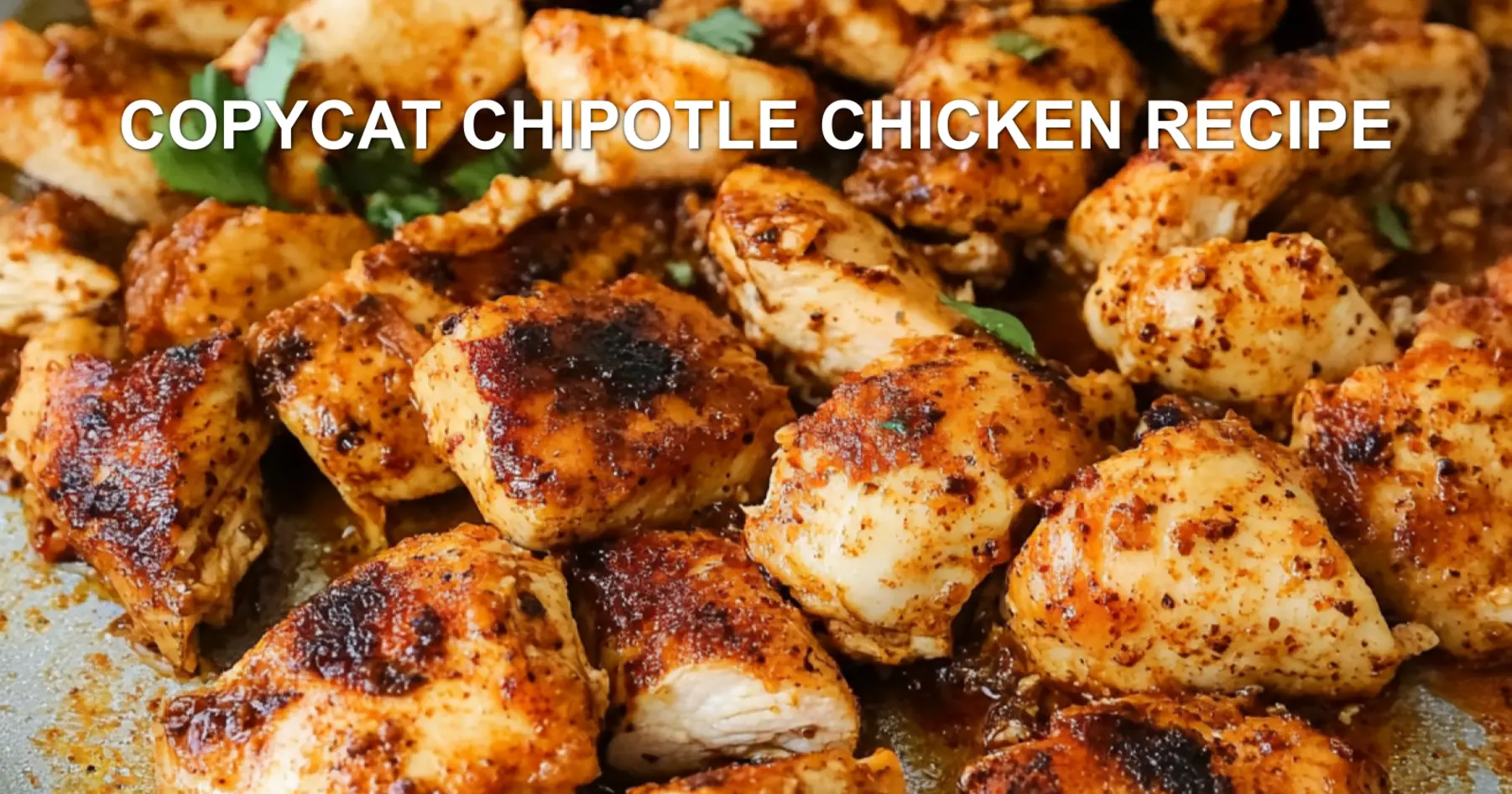Easy Copycat Chipotle Chicken Recipe You Must Try