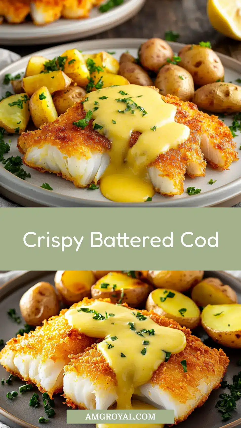 CRISPY BATTERED COD WITH LEMON BUTTER SAUCE AND ROASTED POTATOES centered hero view, clean and uncluttered_pin