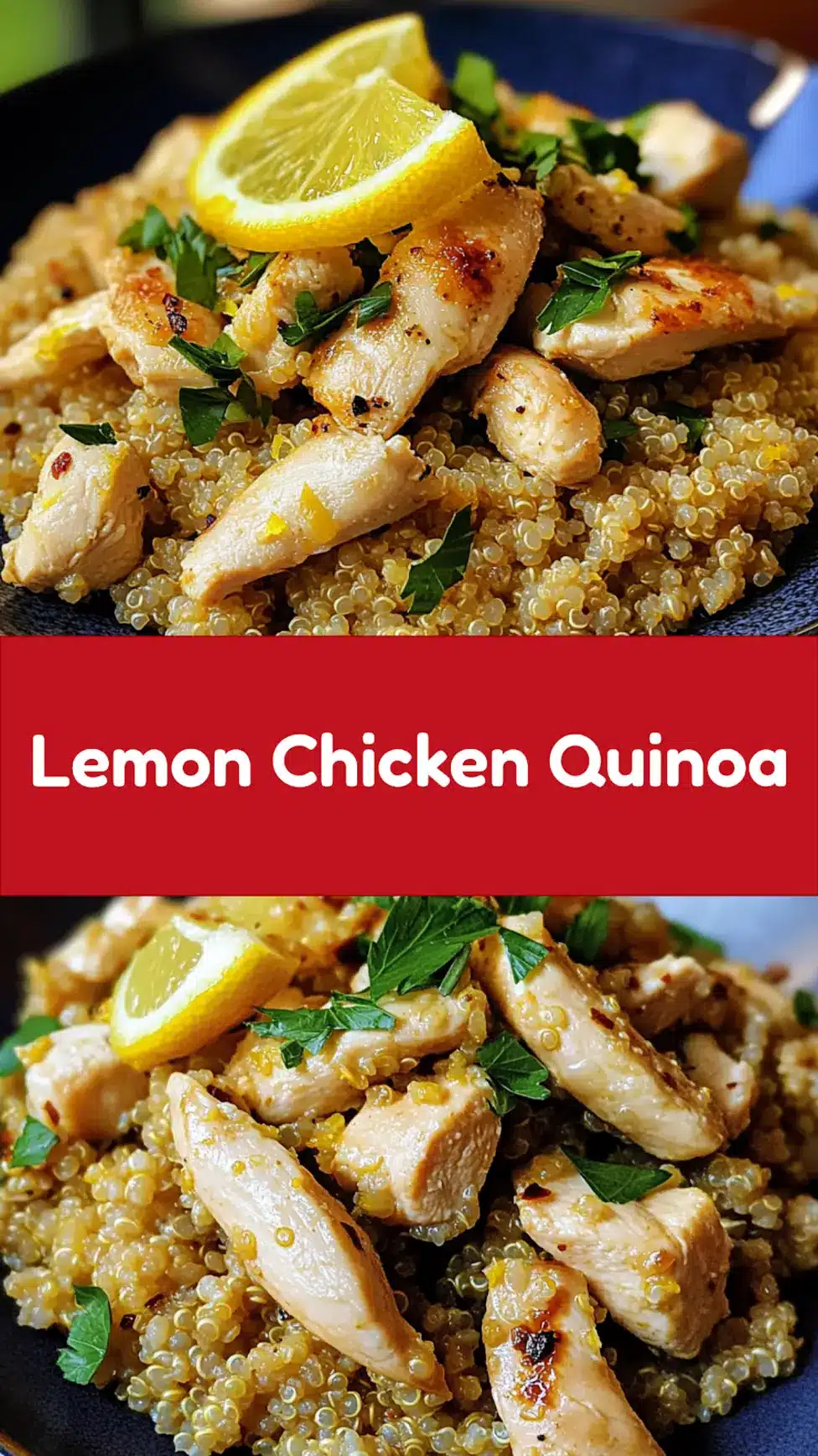 Garlic Lemon Chicken Quinoa Easy Weeknight Dinner 7 GARLIC LEMON CHICKEN QUINOA centered hero view, clean and uncluttered