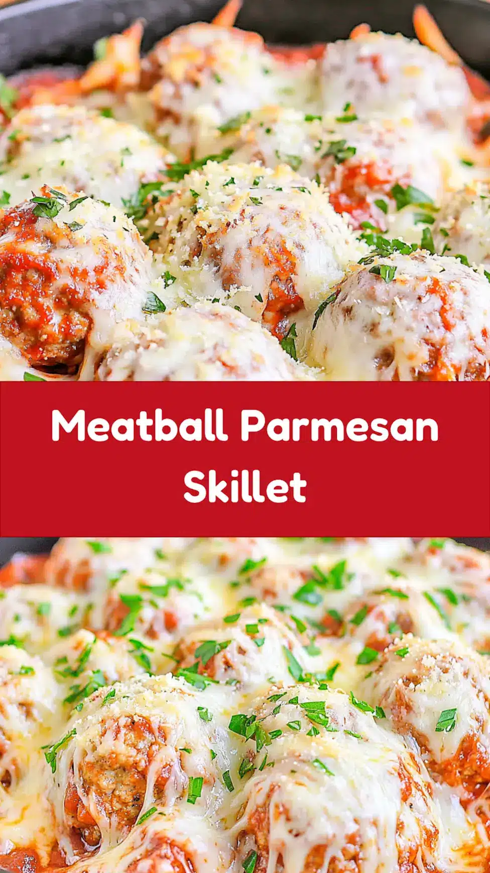 Meatball Parmesan Skillet Easy Dinner for Busy Nights 7 Meatball Parmesan Skillet with melted cheese and marinara sauce, perfect for pinning