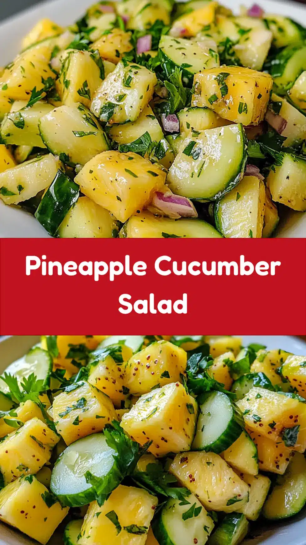 PINEAPPLE CUCUMBER SALAD centered hero view, clean and uncluttered_pin