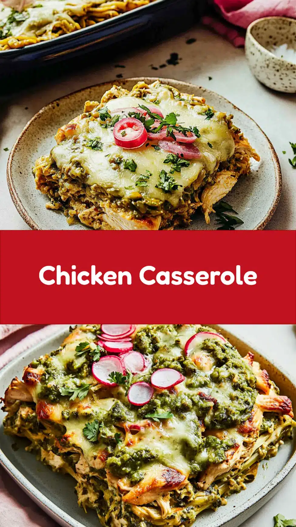 Salsa verde chicken casserole with bubbly cheese topping and fresh garnishes
