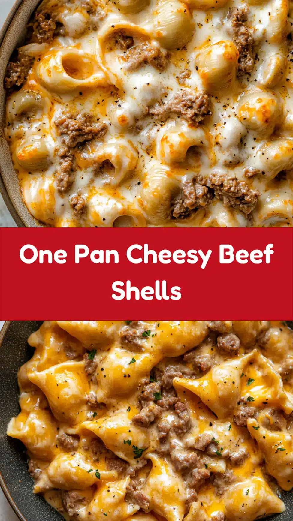 ONE PAN CHEESY BEEF SHELLS recipe, served and ready to eat, easy homemade dinner