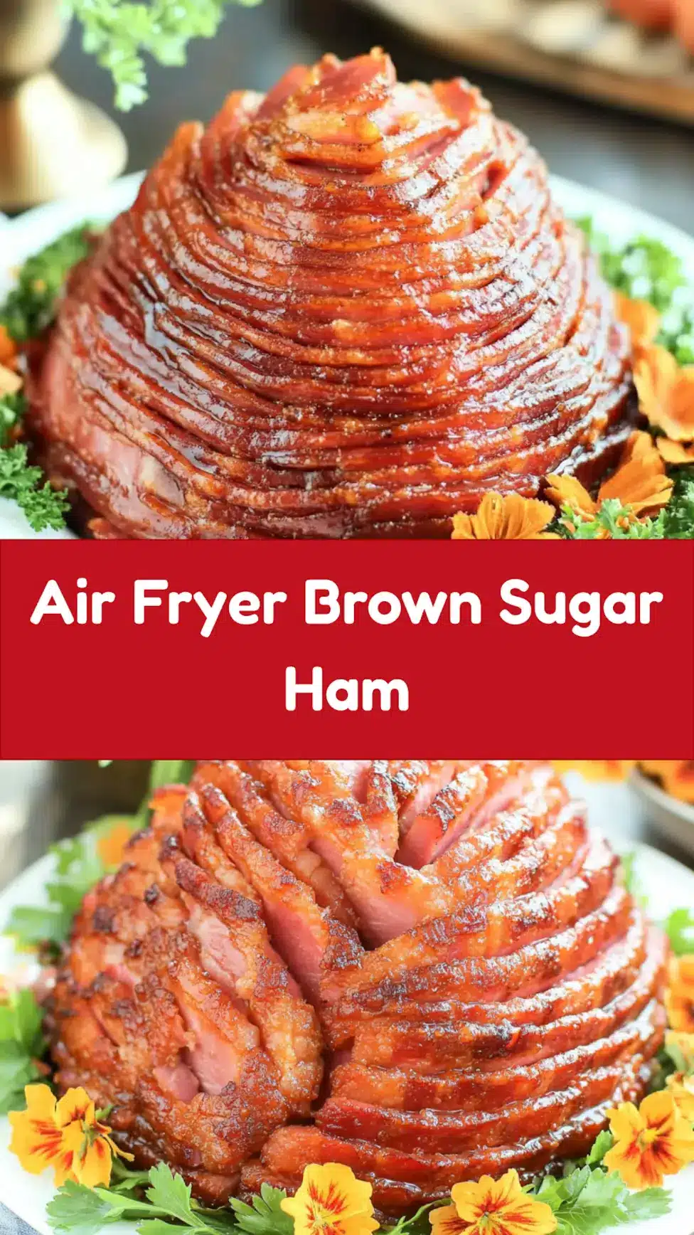 AIR FRYER BROWN SUGAR HAM recipe, served and ready to eat, easy homemade dinner