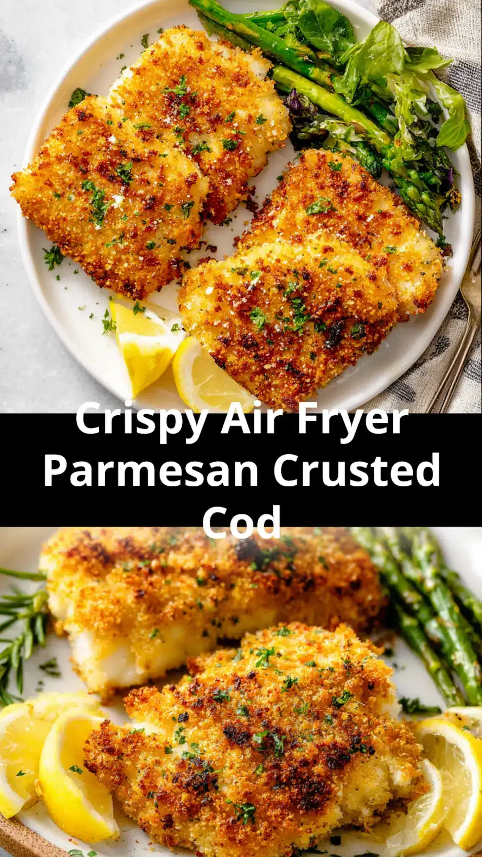 Crispy Air Fryer Parmesan Crusted Cod recipe, served and ready to eat, easy homemade dinner