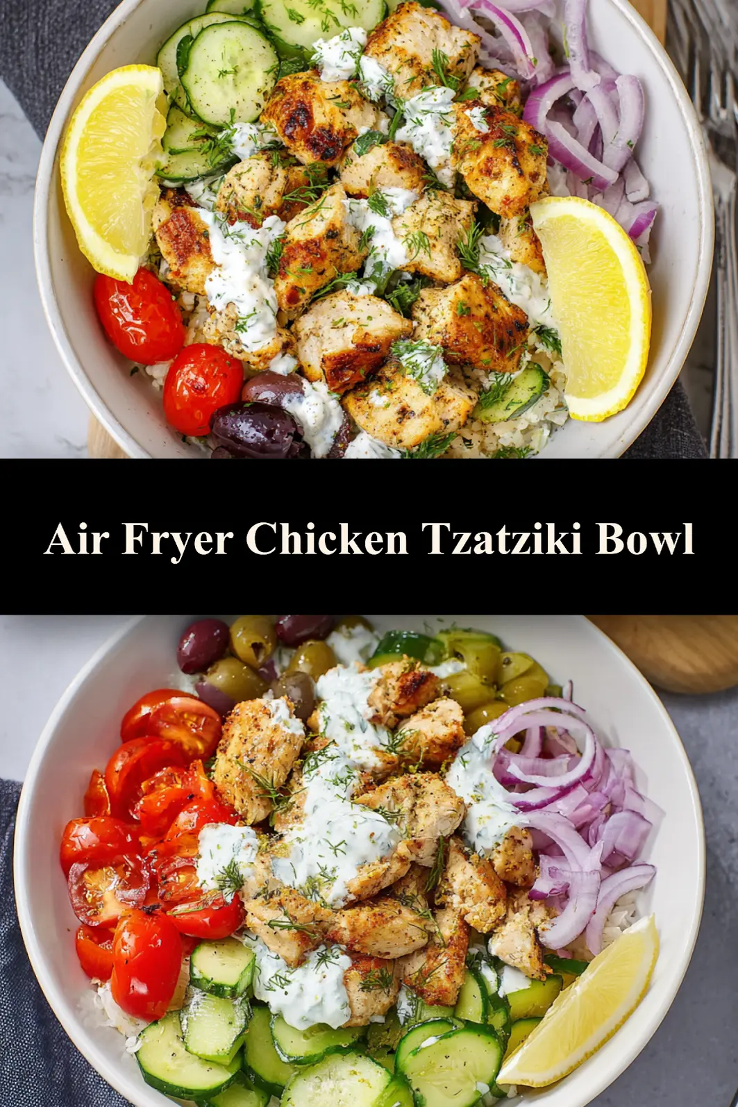 Air Fryer Chicken Tzatziki Bowl pinnable image showing the finished bowl with tzatziki drizzle and fresh toppings