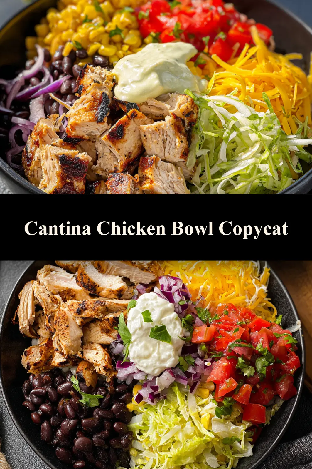 Cantina Chicken Bowl Copycat recipe, served and ready to eat, easy homemade dish